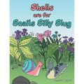 Shells Are for Snails Silly Slug