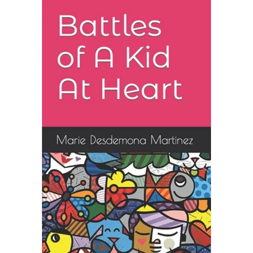 Battles of A Kid At Heart