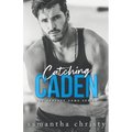 Catching Caden