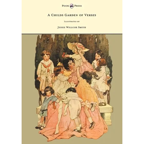 A Child's Garden of Verses - Illustrated by Jessie Willcox Smith