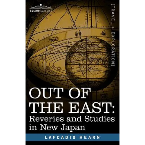 Out of the East: Reveries and Studies in New Japan