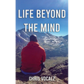 Life Beyond The Mind