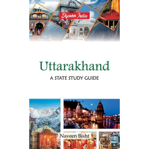 Uttarakhand: A State Study Guide: A State Study Guide
