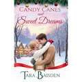 Candy Canes & Sweet Dreams (Mistletoe Falls Series: Book 4)