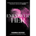EmpowerHer: Narratives Rooted in Truth, Driven by Resilience, and led by Women