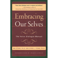 Embracing Our Selves: The Voice Dialogue Manual
