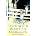 Silver Woven in My Hair