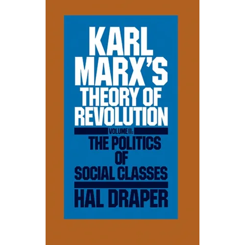 Karl Marx's Theory of Revolution Vol. II
