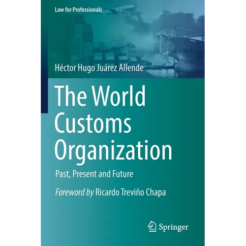 The World Customs Organization: Past, Present and Future