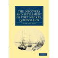 The Discovery and Settlement of Port MacKay, Queensland