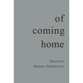 Of Coming Home