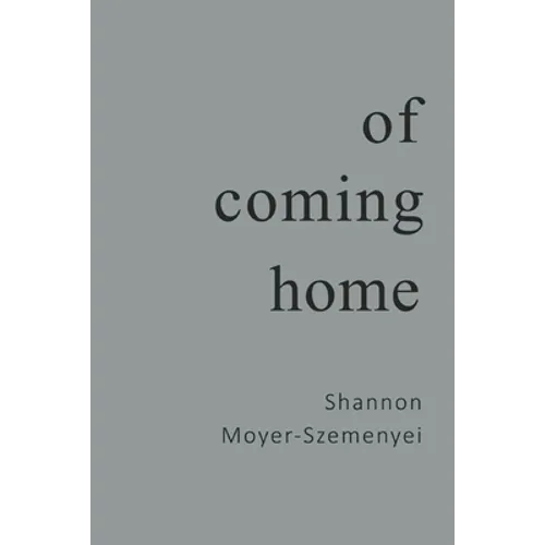 Of Coming Home