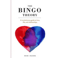 The Bingo Theory: A revolutionary guide to love, life, and relationships.
