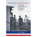 American Inquisition: The Hunt for Japanese American Disloyalty in World War II