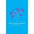 Mettā: Loving-kindness in Buddhism