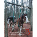 We Are Kids Too: The Adventures of Danny and Emily