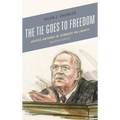 The Tie Goes to Freedom: Justice Anthony M. Kennedy on Liberty