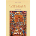 Catholicism in the Third Millennium
