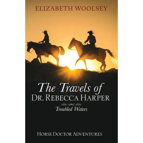 The Travels of Dr. Rebecca Harper Troubled Waters