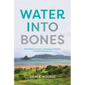 Water Into Bones: Birth Rituals, Ancestors, and Religious Pluralism in Northern Madagascar