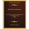 Deal, Past And Present: A Full And Comprehensive History Of This Neighborhood (1890)