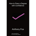 How to Pass a Degree with Confidence