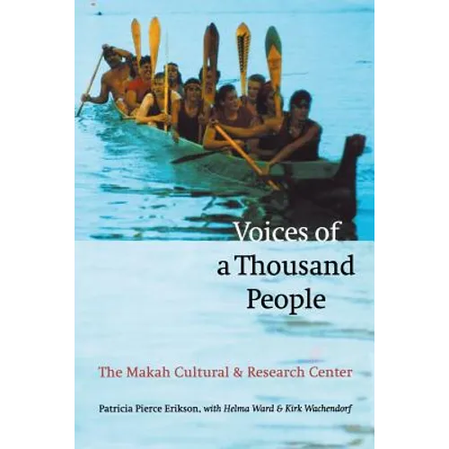 Voices of a Thousand People: The Makah Cultural and Research Center