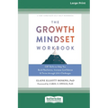 The Growth Mindset Workbook: CBT Skills to Help You Build Resilience, Increase Confidence, and Thrive through Life's Challenges [Standard Large Print