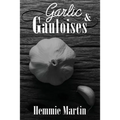Garlic & Gauloises