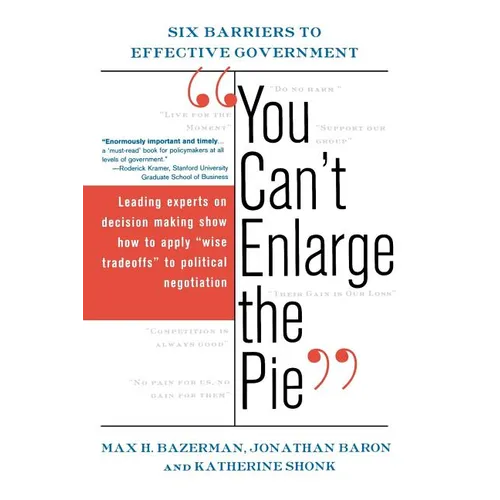 You Can't Enlarge the Pie: Six Barriers to Effective Government