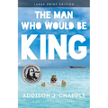 The Man Who Would Be King