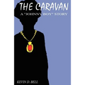 The Caravan: A "Johnny Boy" Story