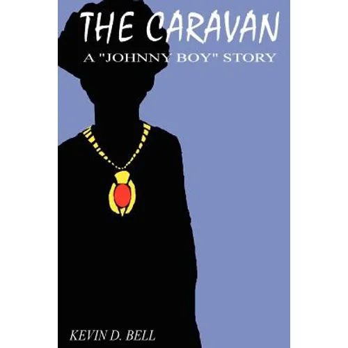The Caravan: A "Johnny Boy" Story