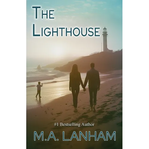 The Lighthouse: -a moving story of family, love, and second chances