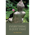 Everything Is Just That