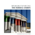 Understanding the Federal Courts (Black and White)