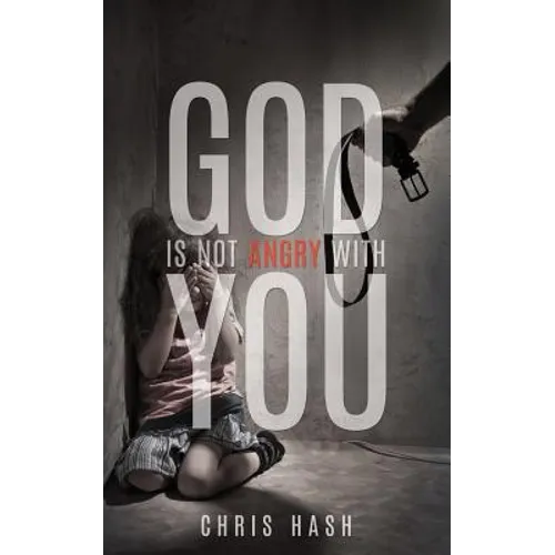 God Is Not Angry with You