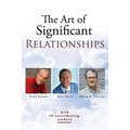 The Art of Significant Relationships