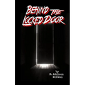 Behind the Locked Door