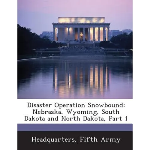 Disaster Operation Snowbound: Nebraska, Wyoming, South Dakota and North Dakota, Part 1