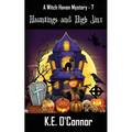 Hauntings and High Jinx