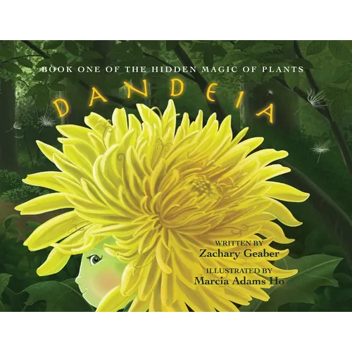 Book One of the Hidden Magic of Plants: Dandeia