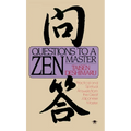 Questions to a Zen Master: Political and Spiritual Answers from the Great Japanese Master