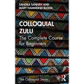 Colloquial Zulu: The Complete Course for Beginners
