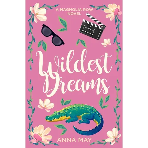 Wildest Dreams: A Magnolia Row Novel