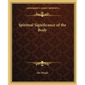 Spiritual Significance of the Body