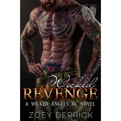 Wicked Revenge: A Wicked Angels MC Novel