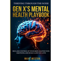 Thriving Through the Noise: Gen X's Mental Health Playbook
