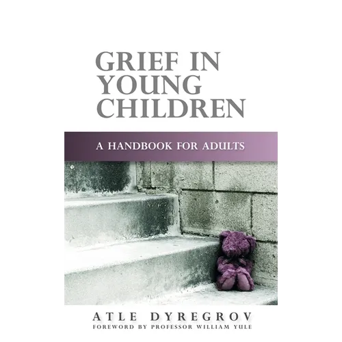Grief in Young Children: A Handbook for Adults