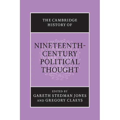 The Cambridge History of Nineteenth-Century Political Thought